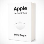 David Pogue ra mắt sách ‘Apple: 50 Năm Đầu Tiên’ chuẩn bị ra mắt